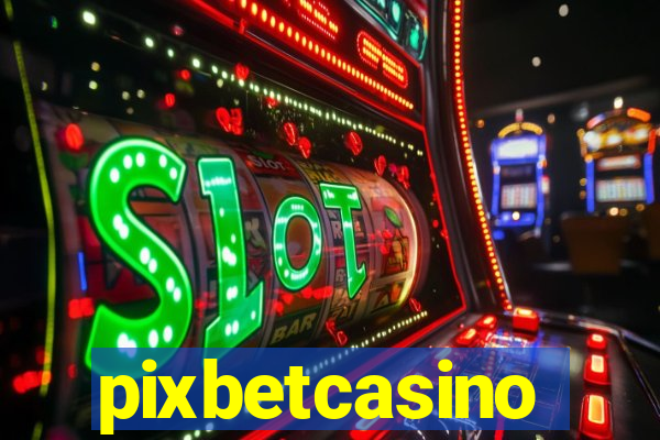 pixbetcasino