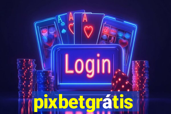 pixbetgrátis