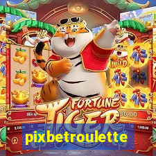 pixbetroulette