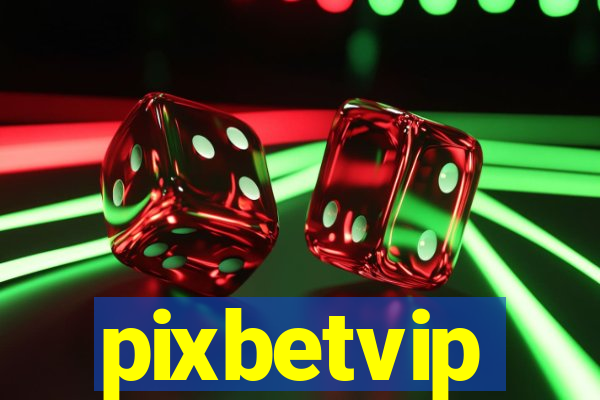 pixbetvip