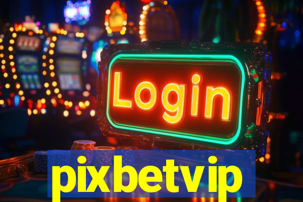 pixbetvip