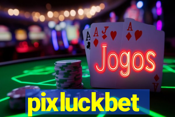 pixluckbet