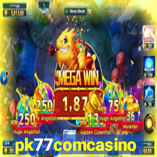 pk77comcasino