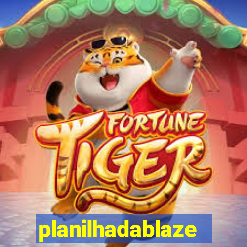 planilhadablaze