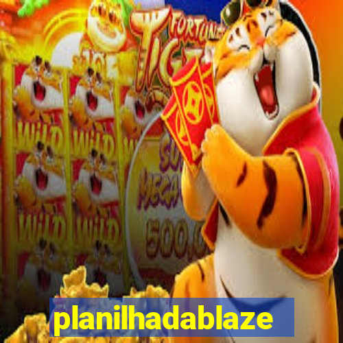 planilhadablaze