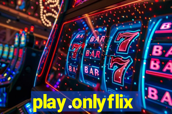 play.onlyflix