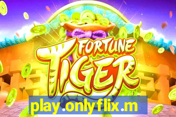 play.onlyflix.me