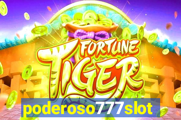 poderoso777slots