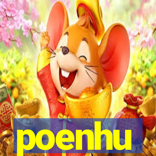 poenhu