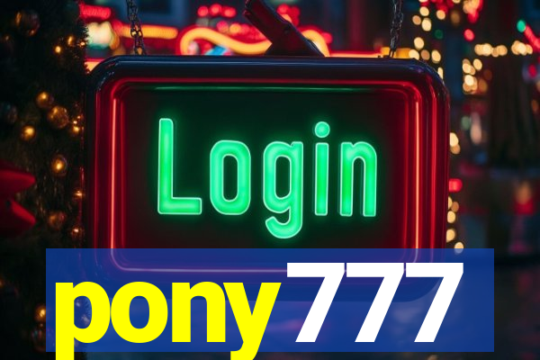 pony777