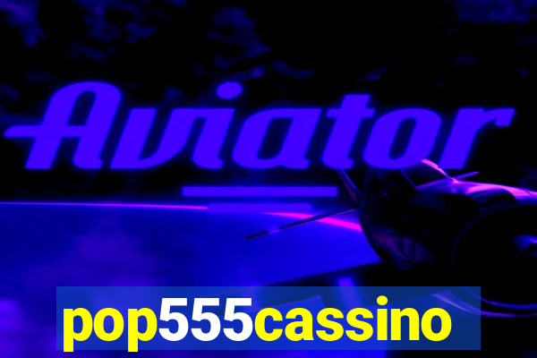 pop555cassino