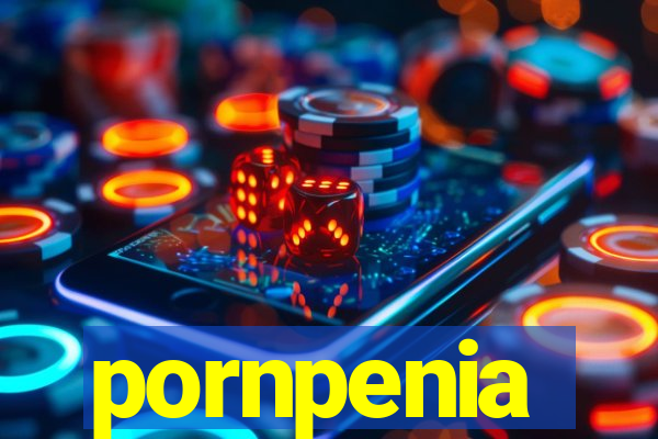 pornpenia