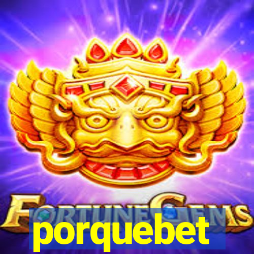 porquebet