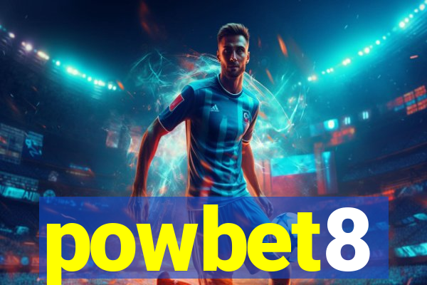 powbet8