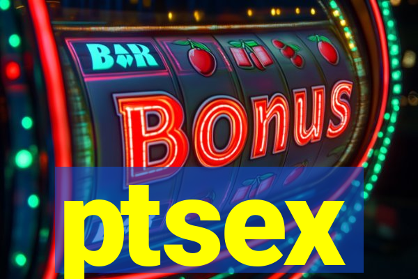 ptsex