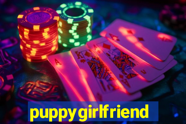 puppygirlfriend