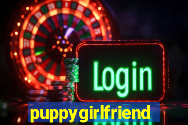 puppygirlfriend