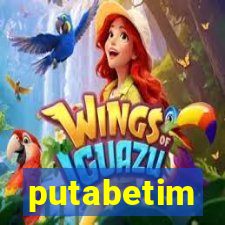 putabetim