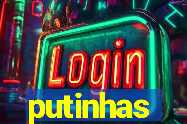 putinhas