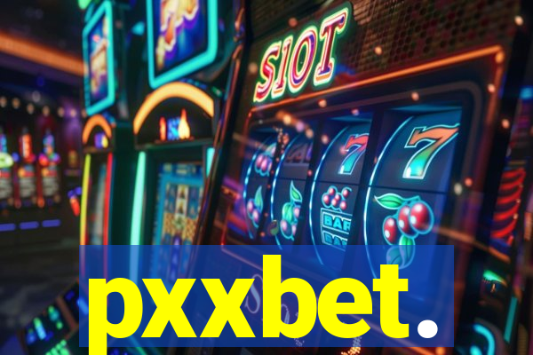 pxxbet.