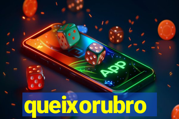 queixorubro