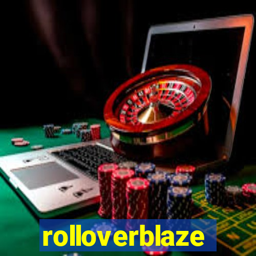 rolloverblaze