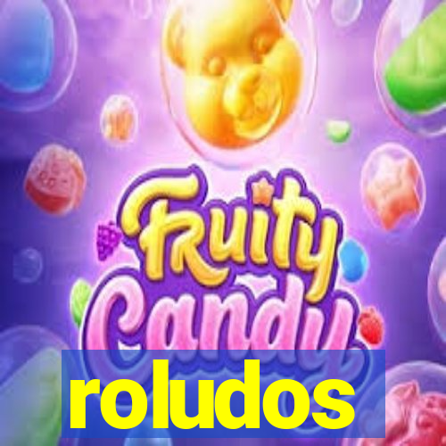 roludos