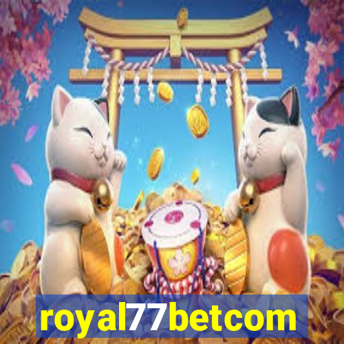 royal77betcom