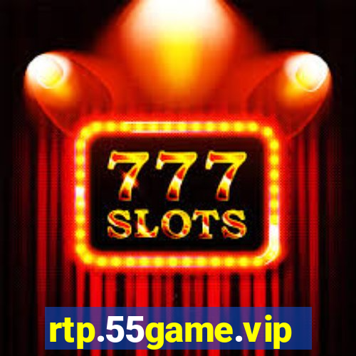 rtp.55game.vip