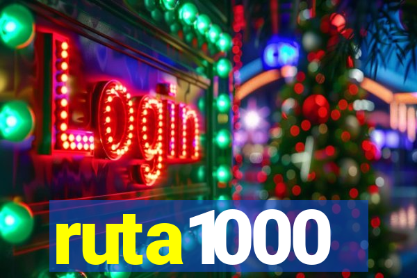 ruta1000