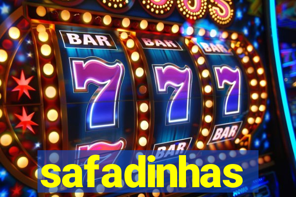 safadinhas