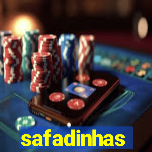 safadinhas