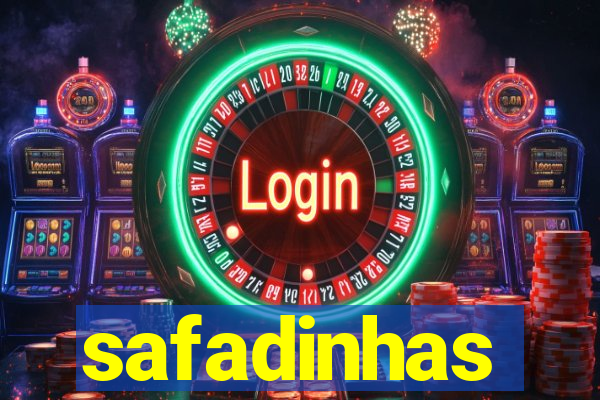 safadinhas