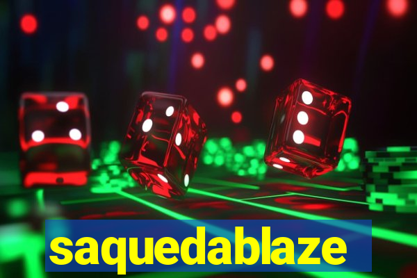 saquedablaze