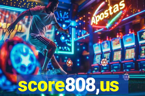 score808,us