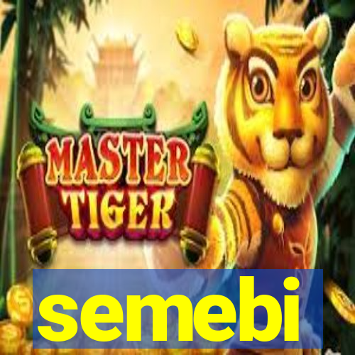 semebi