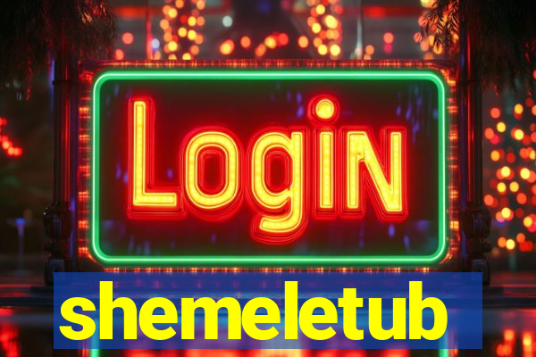 shemeletub