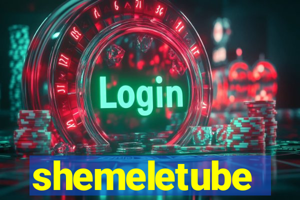 shemeletube