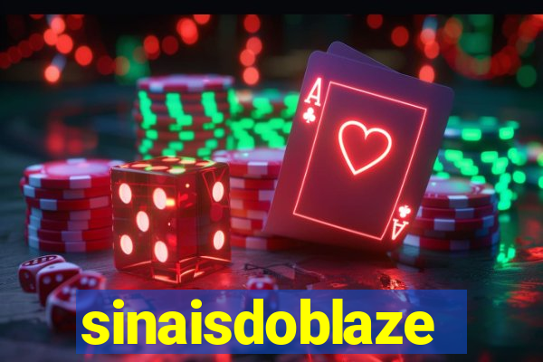 sinaisdoblaze