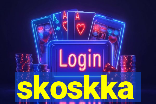 skoskka