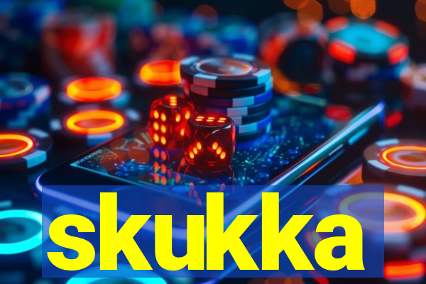 skukka