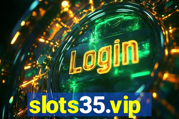 slots35.vip