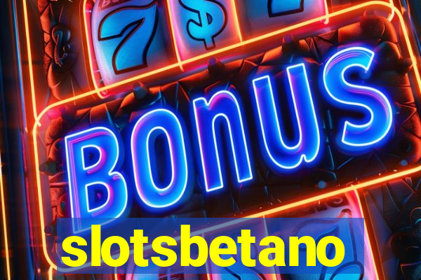 slotsbetano