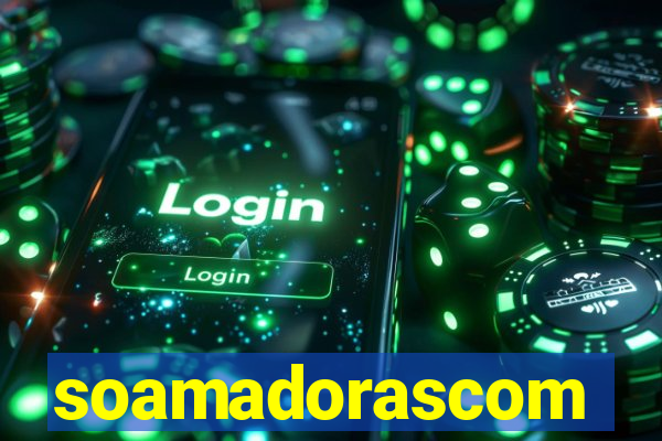 soamadorascom