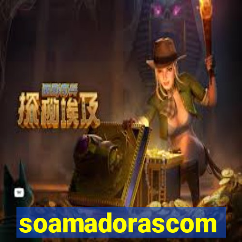 soamadorascom