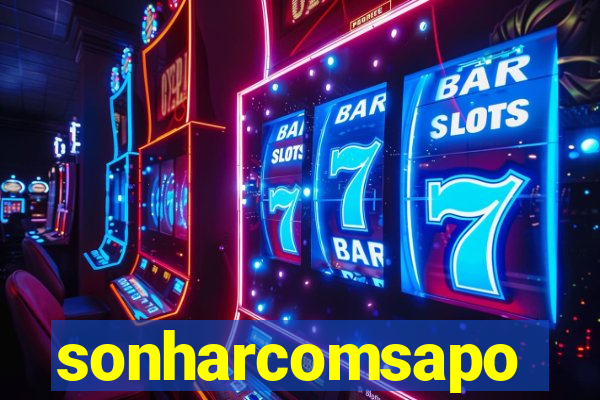 sonharcomsapo