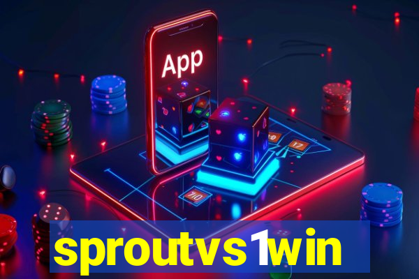 sproutvs1win