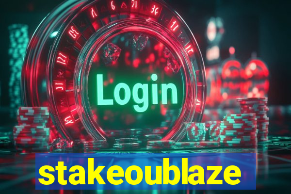 stakeoublaze