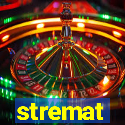 stremat