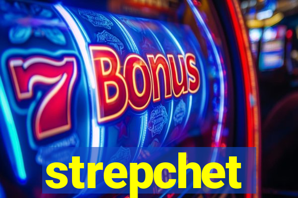 strepchet